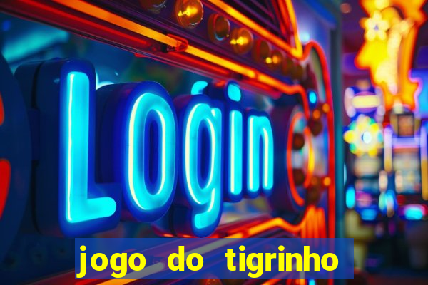 jogo do tigrinho deposito minimo 5 reais